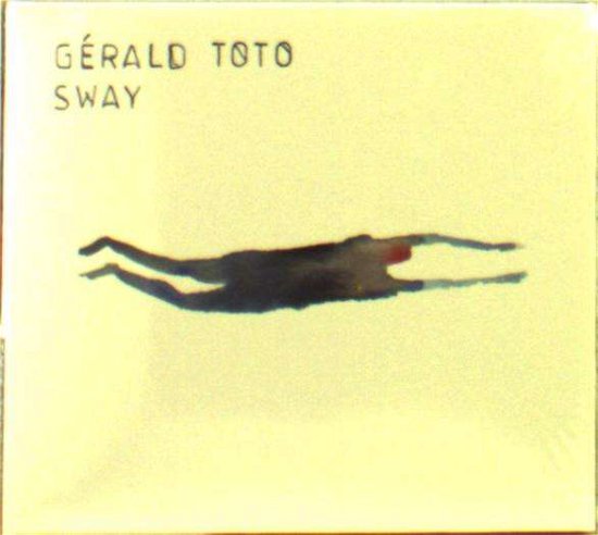 Cover for Gerald Toto · Sway (CD) (2018)