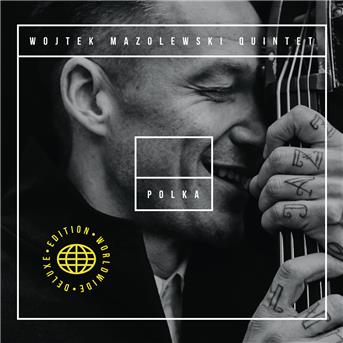 Wojtek Mazolewski · Polka (CD) [Worldwide Deluxe edition] (2018)