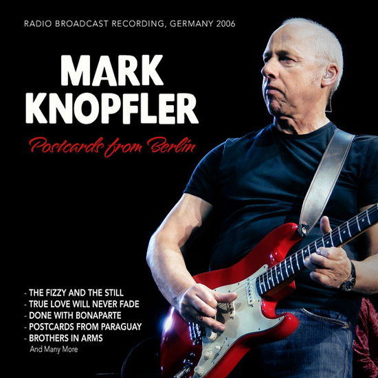 Postcards From Berlin. Germany 2006 - Mark Knopfler - Music - IDS - 4262428983495 - June 6, 2025