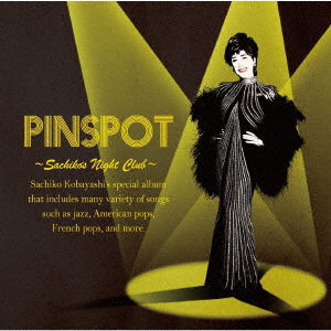 Cover for Kobayashi Sachiko · Pinspot -sachiko's Night Club- (CD) [Japan Import edition] (2018)