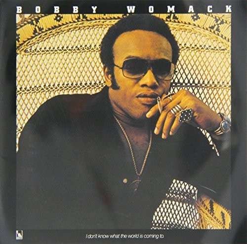Cover for Bobby Womack · I Don't Know What The World Is Coming To (CD) (2014)