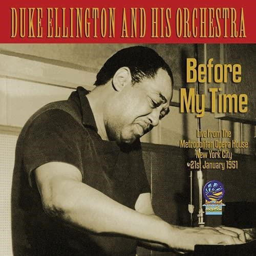 Before My Time - Duke Ellington - Musiikki -  - 5019317022495 - perjantai 16. heinäkuuta 2021