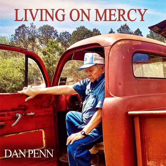 Living On Mercy - Dan Penn - Musik - THE LAST MUSIC COMPANY - 5052442013495 - 28 augusti 2020