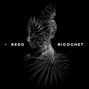 Ricochet - Reso - Musique - ELECTRONIC - 5060208845495 - 27 avril 2015