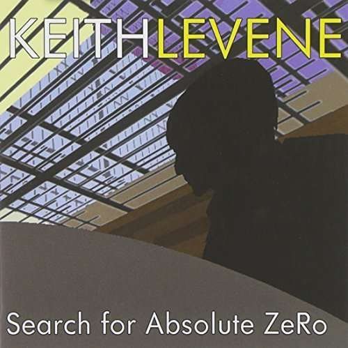 Cover for Keith Levene · Search for Absolute Zero (CD) (2015)