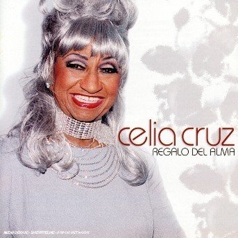 Cover for Cruz Celia · Celia Cruz-regalo Del Alma (CD)