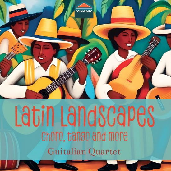 Guitalian Quartet · Latin Landscapes - Choro, Tango & More (CD) (2024)