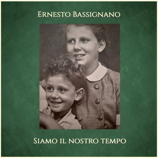 Cover for Ernesto Bassignano · Siamo Il Nostro Tempo (CD) (2023)