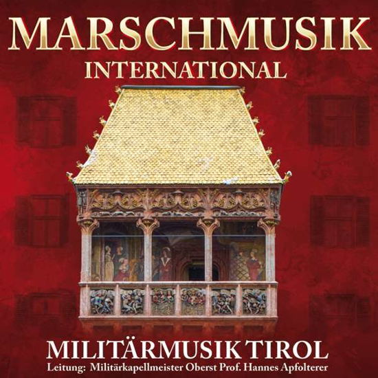 Marschmusik International - Militarmusik Tirol - Musik - MCP - 9002986901495 - 12 april 2018