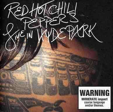 Live in Hyde Park - Red Hot Chili Peppers - Musikk - WEAI - 9325583025495 - 3. august 2004
