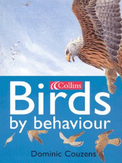 Cover for Dominic Couzens · Collins Birds by Behaviour (Paperback Book) (2003)