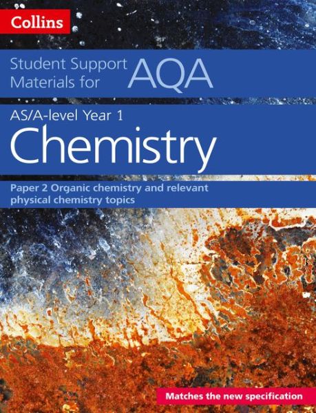 Cover for Colin Chambers · AQA A Level Chemistry Year 1 &amp; AS Paper 2: Organic Chemistry and Relevant Physical Chemistry Topics - Collins Student Support Materials (Paperback Book) (2016)