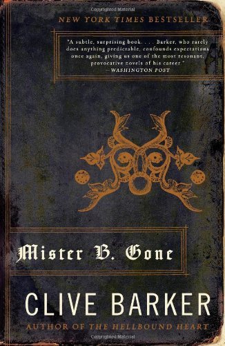 Cover for Clive Barker · Mister B. Gone (Paperback Book) [Reprint edition] (2008)