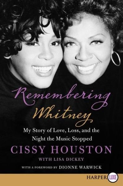 Cover for Cissy Houston · Remembering Whitney Lp: My Story of Love, Loss, and the Night the Music Stopped (Paperback Bog) [Lrg edition] (2013)