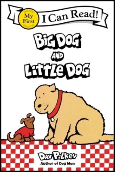 Big Dog and Little Dog - Dav Pilkey - Books - HarperCollins Publishers - 9780063373495 - September 3, 2024