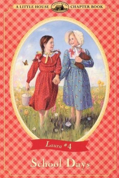 Cover for Laura Ingalls Wilder · School Days - Little House Chapter Book (Paperback Book) (2000)