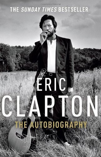 Cover for Eric Clapton · Eric Clapton: The Autobiography (Paperback Bog) (2008)