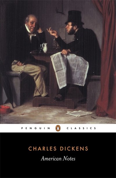 American Notes - Charles Dickens - Livros - Penguin Books Ltd - 9780140436495 - 26 de outubro de 2000