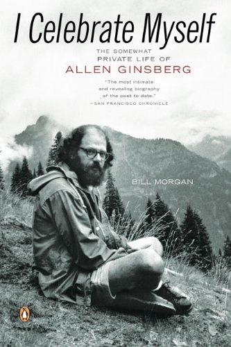 Cover for Bill Morgan · I Celebrate Myself: The Somewhat Private Life of Allen Ginsberg (Taschenbuch) (2007)