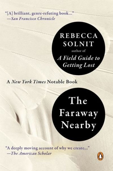 Cover for Rebecca Solnit · The Faraway Nearby (Paperback Bog) [Reprint edition] (2014)