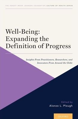 Cover for Well-Being: Expanding the Definition of Progress: Insights From Practitioners, Researchers, and Innovators From Around the Globe - Culture of Health (Paperback Bog) (2020)
