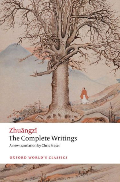 The Complete Writings - Oxford World's Classics - Zhuangzi - Kirjat - Oxford University Press - 9780192862495 - torstai 14. marraskuuta 2024