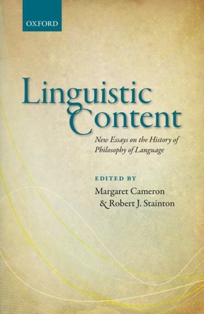 Linguistic Content: New Essays on the History of Philosophy of Language - Margaret Cameron - Books - Oxford University Press - 9780198732495 - March 19, 2015
