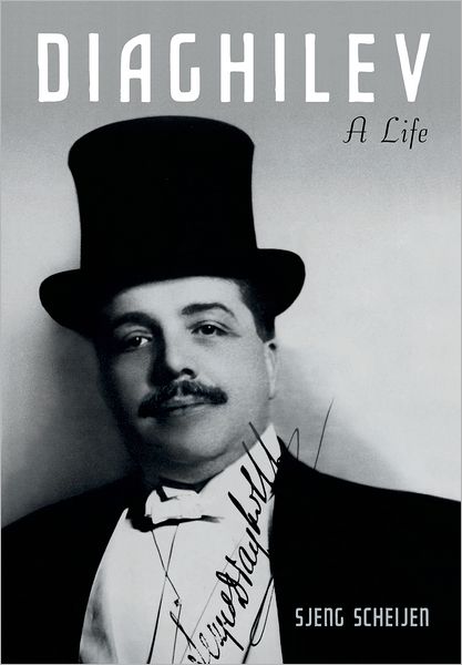 Cover for Sjeng Scheijen · Diaghilev: a Life (Hardcover Book) (2010)