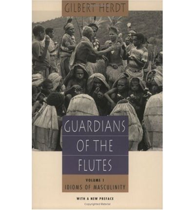 Guardians of the Flutes, Volume 1: Idioms of Masculinity - Gilbert Herdt - Bøger - The University of Chicago Press - 9780226327495 - 15. december 1994