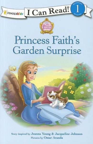 Cover for Jeanna Young · Princess Faith's Garden Surprise: Level 1 - I Can Read! / Princess Parables (Paperback Book) (2012)