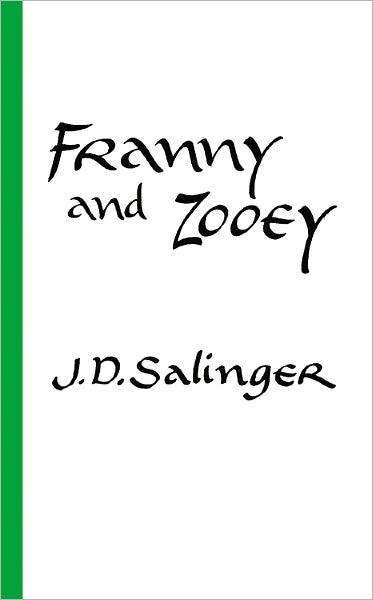 Franny and Zooey - J.D. Salinger - Kirjat - Little, Brown & Company - 9780316769495 - keskiviikko 1. toukokuuta 1991