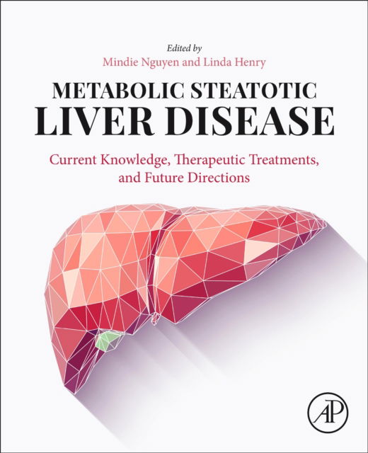 Cover for Metabolic Steatotic Liver Disease: Current Knowledge, Therapeutic Treatments, and Future Directions (Paperback Book) (2024)