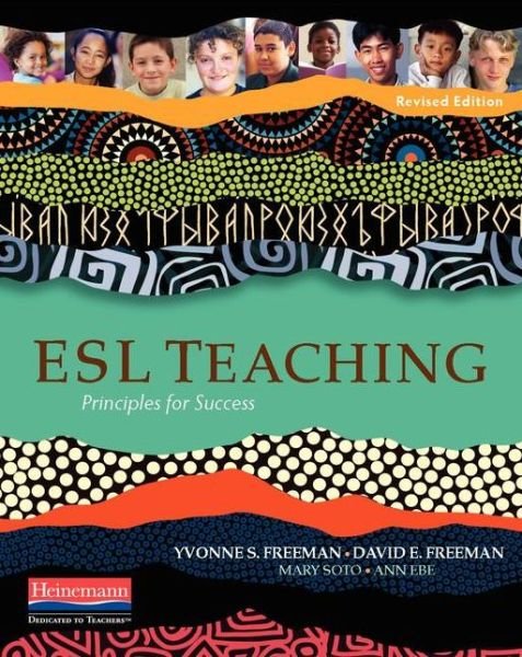 Cover for Yvonne S. Freeman, David E. Freeman, Mary Soto &amp; Ann Ebe · ESL Teaching - Principles For Success (Buch) (2016)