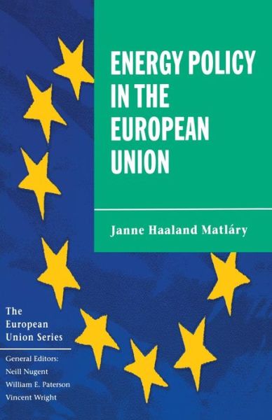 Cover for Janne Haaland Matlary · Energy Policy in the European Union (Book) (1997)