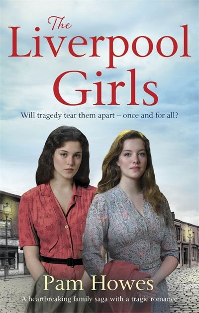 The Liverpool Girls - Mersey Trilogy - Pam Howes - Książki - Little, Brown Book Group - 9780349132495 - 4 października 2018