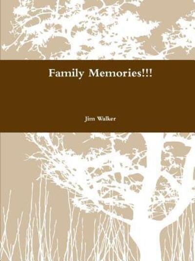 Cover for Jim Walker · Family Memories!!! (Taschenbuch) (2019)