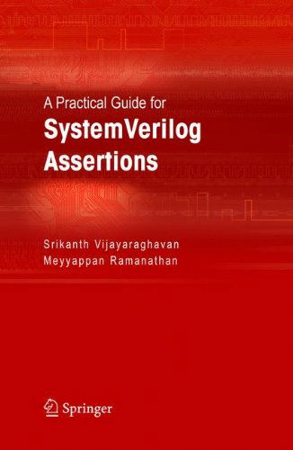 Cover for Srikanth Vijayaraghavan · A Practical Guide for SystemVerilog Assertions (Hardcover Book) [2005 edition] (2005)