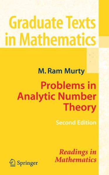 Problems in Analytic Number Theory - Readings in Mathematics - M. Ram Murty - Books - Springer-Verlag New York Inc. - 9780387723495 - December 18, 2007