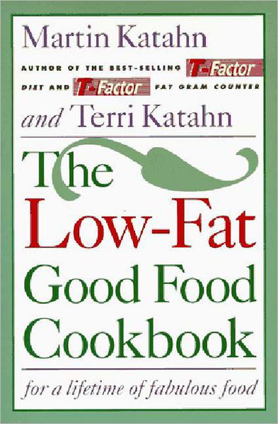 Cover for Martin Katahn · The Low-Fat Good Food Cookbook / for a Lifetime off Abulous Food (Taschenbuch) (1994)