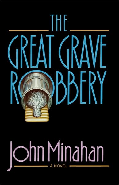 Cover for John Minahan · The Great Grave Robbery (Paperback Book) (2024)