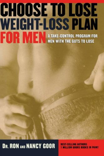 Cover for Nancy Goor · The Choose to Lose Weight-loss Plan for Men: a Take-control Program for men with the Guts to Lose (Paperback Book) (2000)