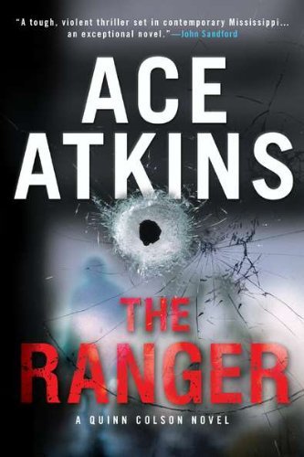 Cover for Ace Atkins · The Ranger (A Quinn Colson Novel) (Paperback Book) [Reprint edition] (2012)