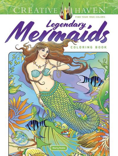 Cover for Marty Noble · Creative Haven Legendary Mermaids Coloring Book - Creative Haven (Taschenbuch) (2021)