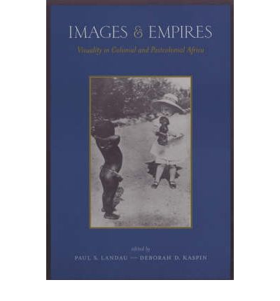 Cover for Paul S Landau · Images and Empires: Visuality in Colonial and Postcolonial Africa (Paperback Book) (2002)