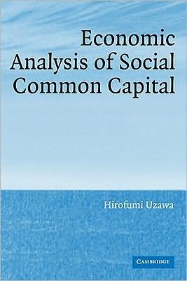 Cover for Uzawa, Hirofumi (Doshisha University, Kyoto) · Economic Analysis of Social Common Capital (Pocketbok) (2008)