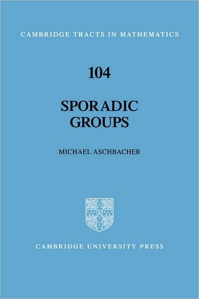 Cover for Aschbacher, Michael (California Institute of Technology) · Sporadic Groups - Cambridge Tracts in Mathematics (Innbunden bok) (1994)