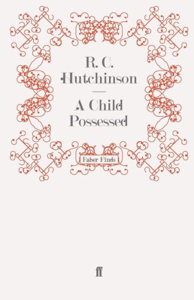 Cover for R. C. Hutchinson · A Child Possessed (Paperback Book) [Main edition] (2008)