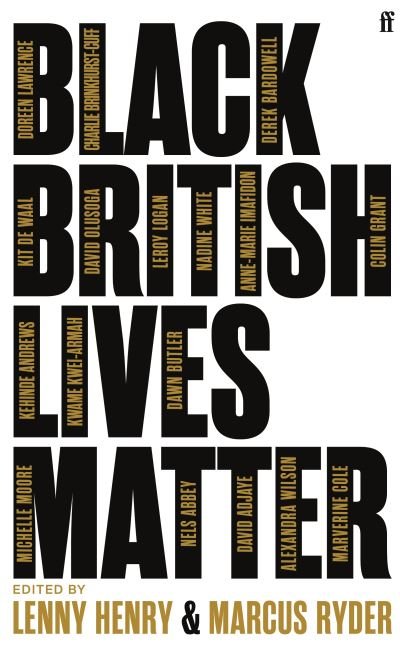 Cover for Lenny Henry · Black British Lives Matter: A Clarion Call for Equality (Inbunden Bok) [Main edition] (2021)