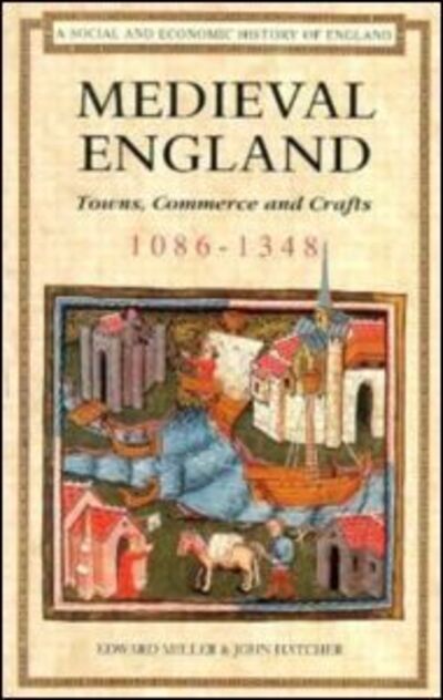 Cover for Edward Miller · Medieval England: Towns, Commerce and Crafts, 1086-1348 - Social and Economic History of England (Pocketbok) (1995)