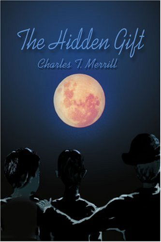 Cover for Charles Merrill · The Hidden Gift (Paperback Book) (2003)